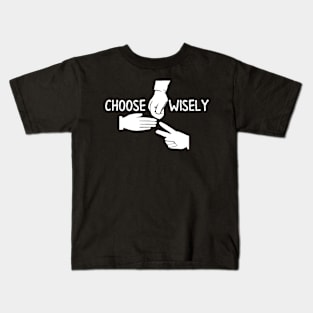 Choose Wisely Rock Paper Scissors Kids T-Shirt